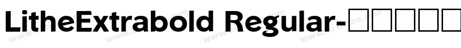 LitheExtrabold Regular字体转换